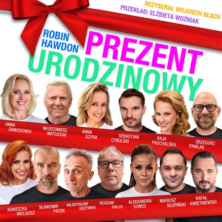 Prezent urodzinowy - spektakl w reż. W. Błacha